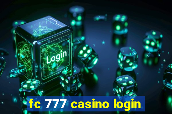 fc 777 casino login