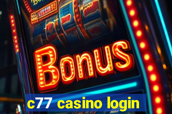 c77 casino login