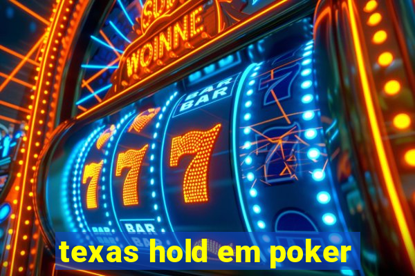 texas hold em poker