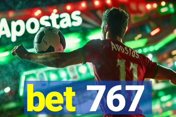 bet 767