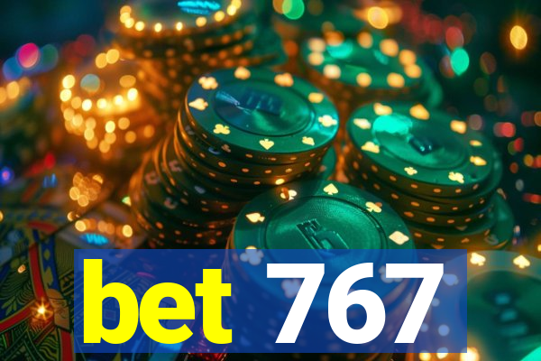 bet 767