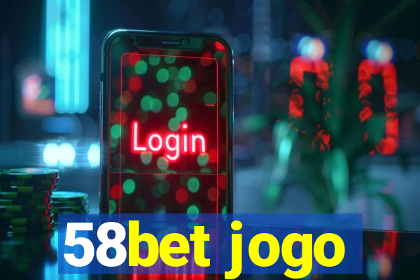 58bet jogo