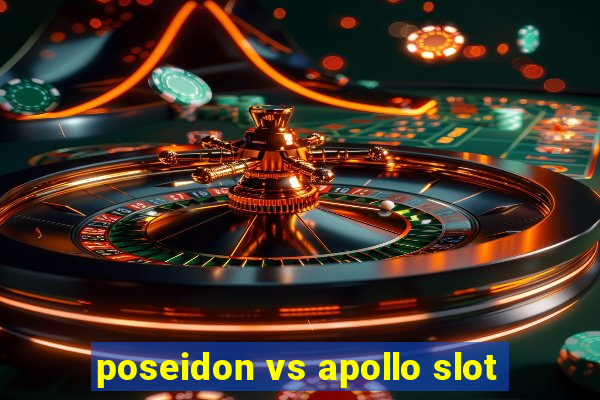 poseidon vs apollo slot