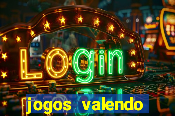 jogos valendo dinheiro online