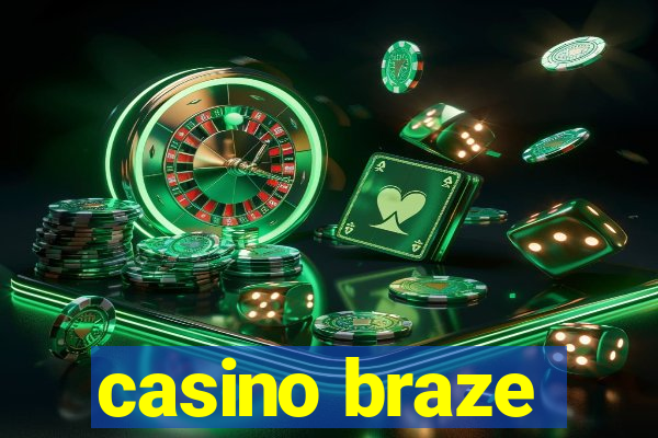 casino braze