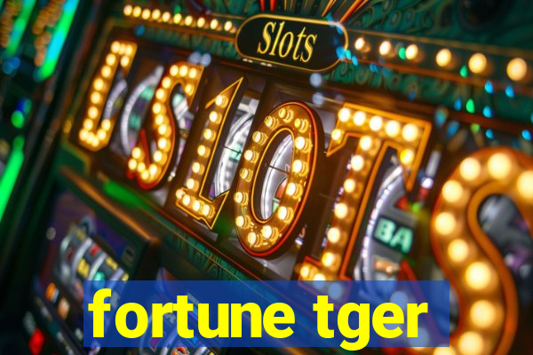 fortune tger