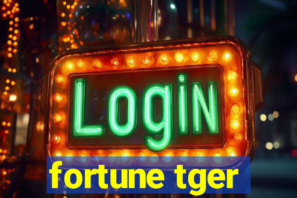 fortune tger