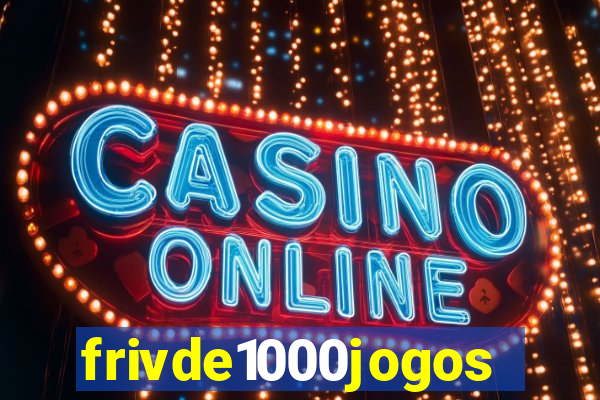 frivde1000jogos