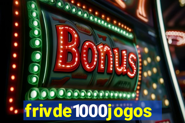 frivde1000jogos