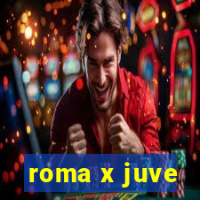 roma x juve