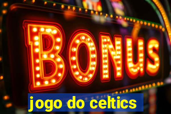 jogo do celtics