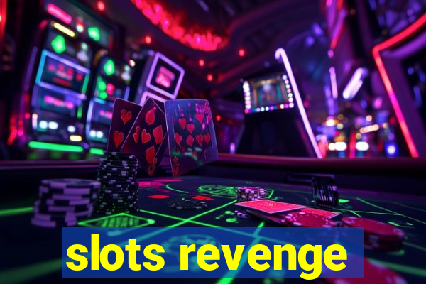 slots revenge