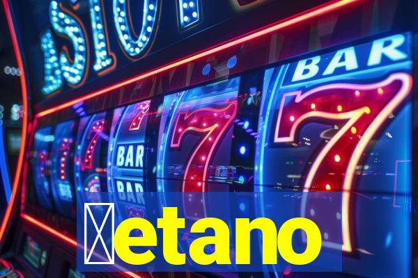 ɓetano