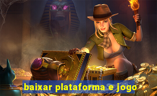 baixar plataforma e jogo