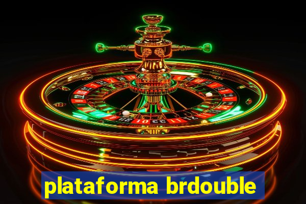 plataforma brdouble