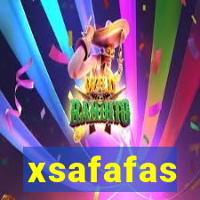 xsafafas