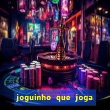 joguinho que joga de verdade