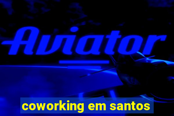 coworking em santos