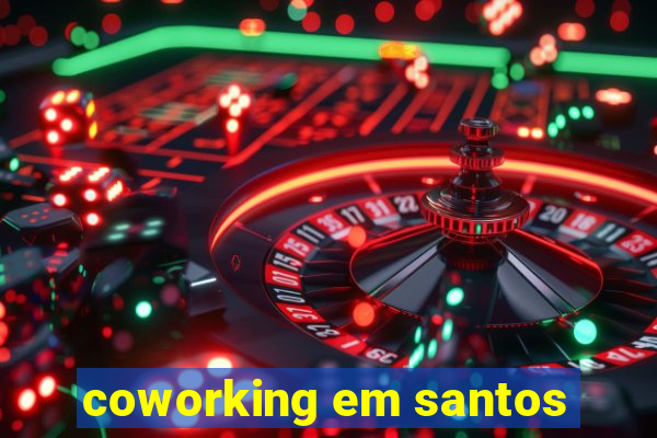 coworking em santos