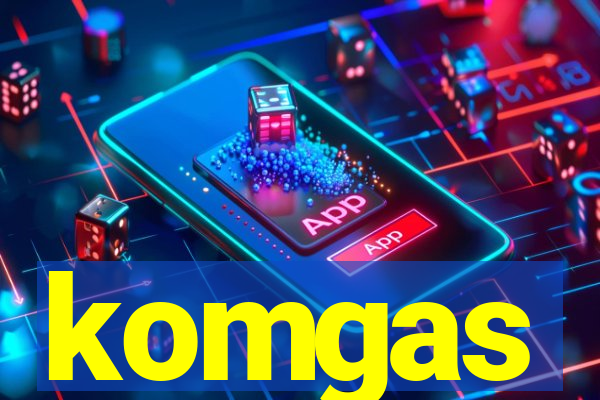 komgas