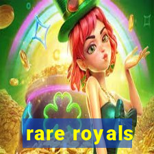 rare royals