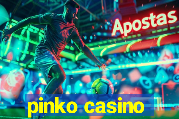 pinko casino