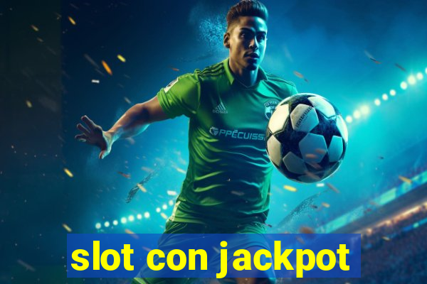 slot con jackpot