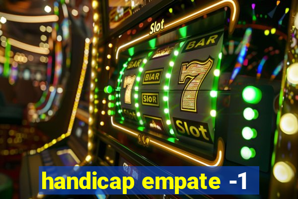 handicap empate -1