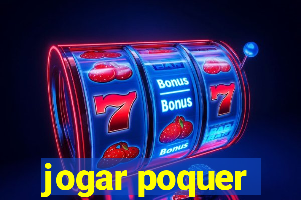 jogar poquer