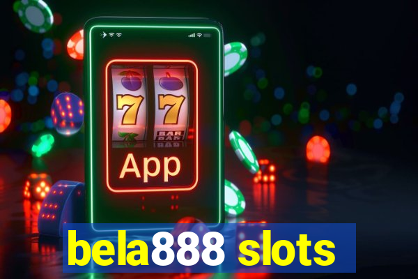 bela888 slots