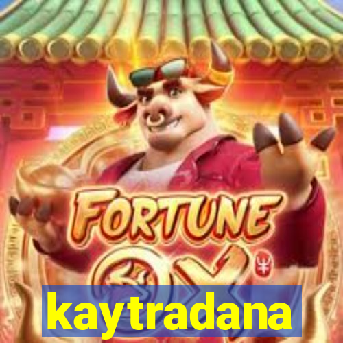 kaytradana