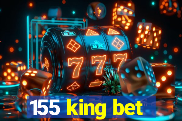 155 king bet