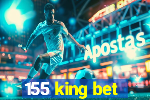 155 king bet