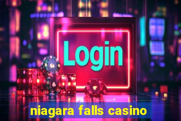 niagara falls casino