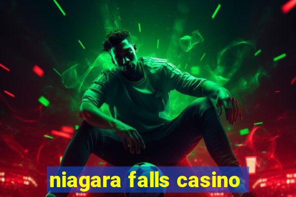 niagara falls casino