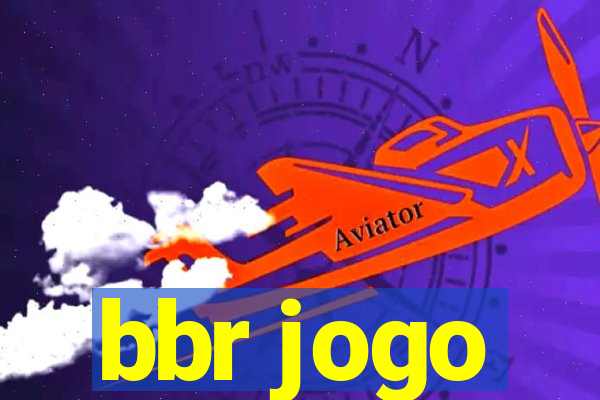 bbr jogo