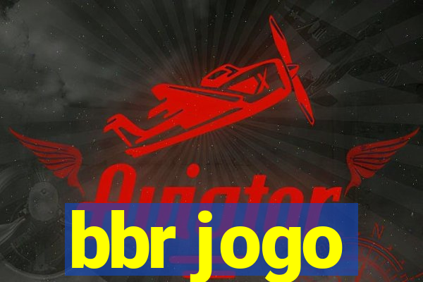 bbr jogo