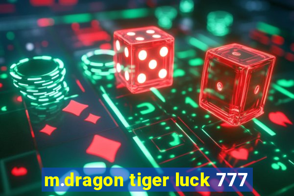 m.dragon tiger luck 777