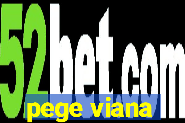 pege viana