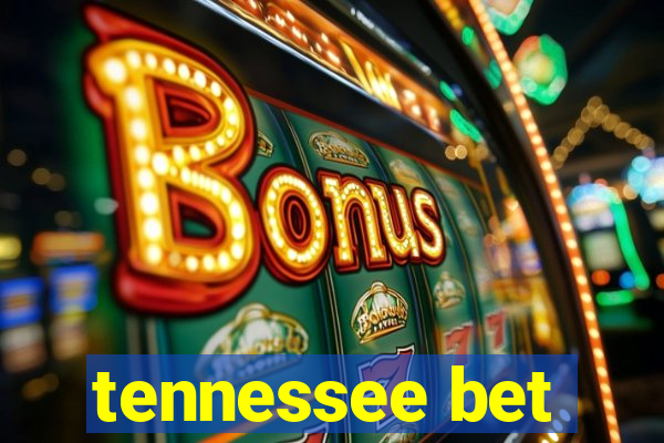 tennessee bet