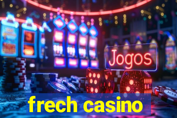 frech casino