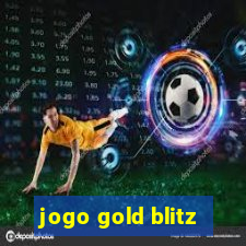 jogo gold blitz