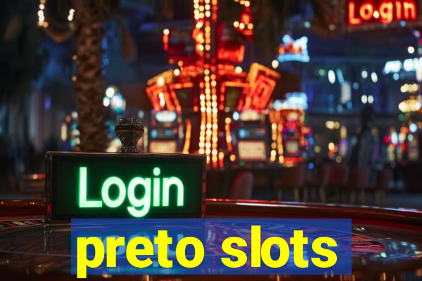 preto slots