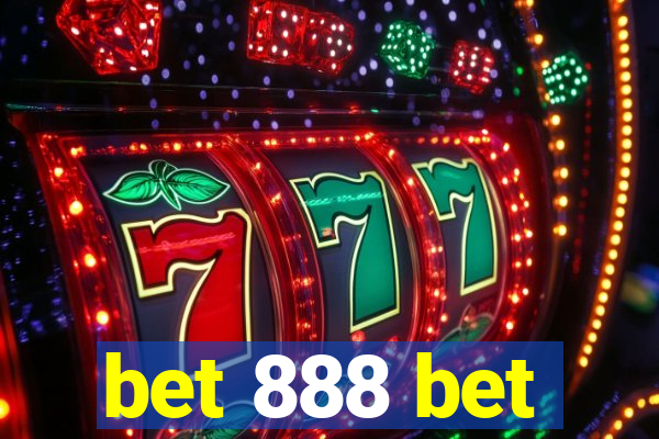 bet 888 bet