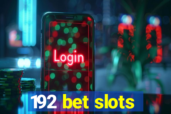 192 bet slots