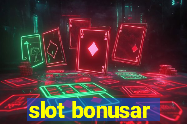 slot bonusar