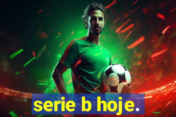 serie b hoje.