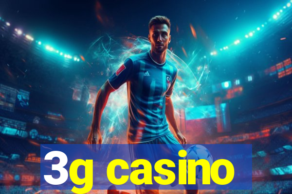 3g casino