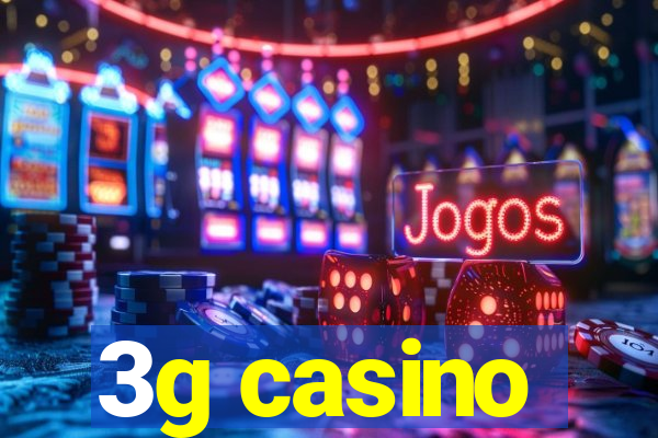 3g casino