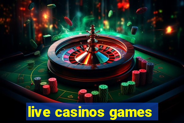 live casinos games